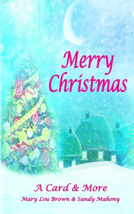 Merry Christmas; A Card & More