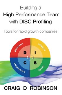 Couverture_Building a High Performance Team with DISC Profiling