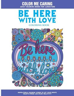 Front cover_Be Here With Love Coloring Book