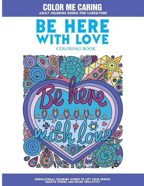 Front cover_Be Here With Love Coloring Book