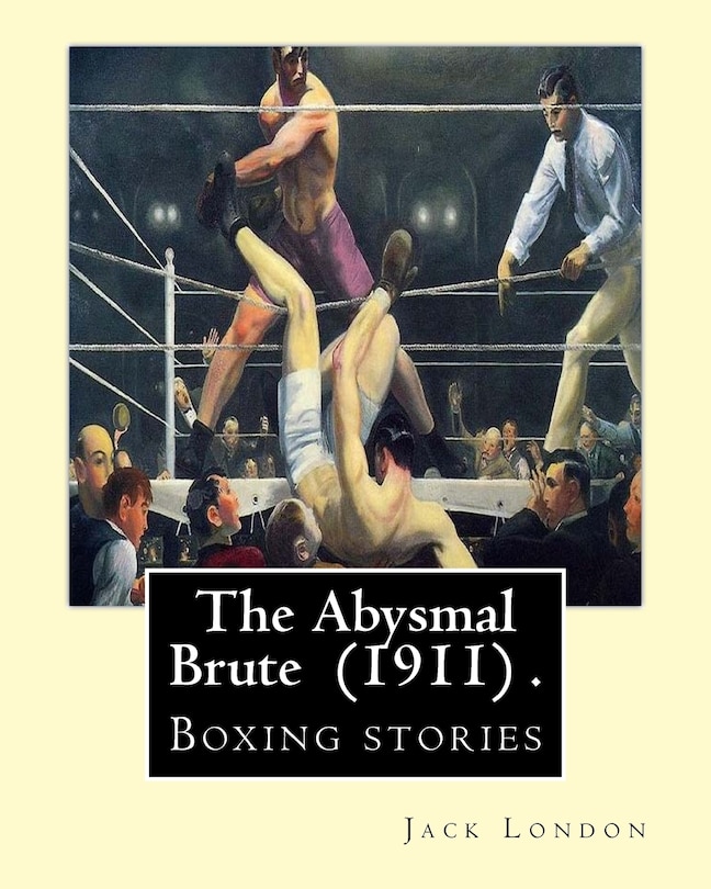 Front cover_The Abysmal Brute (1911) . By