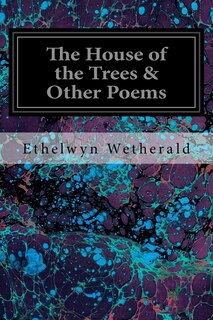 Front cover_The House of the Trees & Other Poems