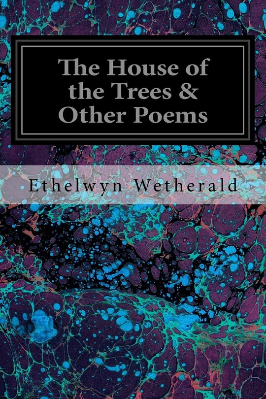 Front cover_The House of the Trees & Other Poems