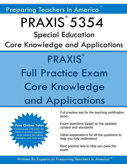 Praxis 5354 Special Education: Core Knowledge And Applications: Praxis Ii 5354 Exam