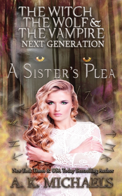 The Witch, The Wolf and The Vampire: Next Generation: A Sister's Plea