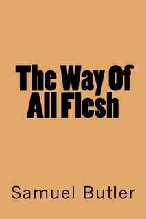 Front cover_The Way Of All Flesh