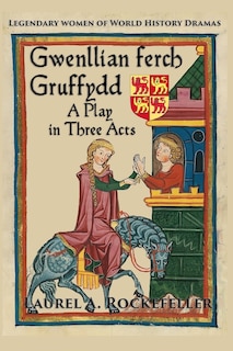Front cover_Gwenllian ferch Gruffydd, A Play in Three Acts