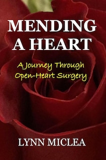 Mending a Heart: A Journey Through Open-Heart Surgery