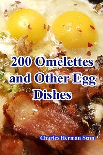 Front cover_200 Omelettes and Other Egg Dishes