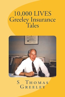 Front cover_10,000 LIVES Greeley Insurance Tales