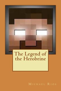 Front cover_The Legend of the Herobrine