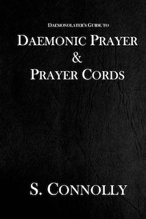 Daemonic Prayer & Prayer Cords