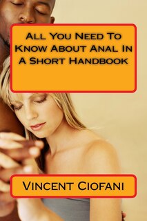 Front cover_All You Need To Know About Anal In A Short Handbook