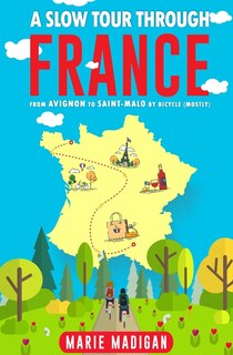 Front cover_A Slow Tour Through France
