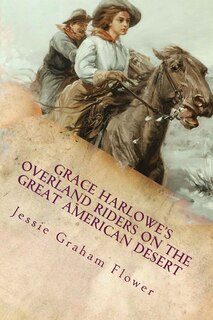 Front cover_Grace Harlowe's Overland Riders on the Great American Desert
