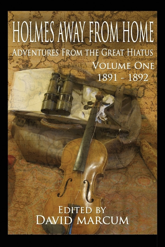 Front cover_Holmes Away From Home, Adventures From the Great Hiatus Volume I