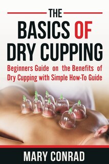 Front cover_The Basics of Dry Cupping