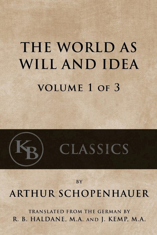 Front cover_The World As Will And Idea (Vol. 1 of 3)