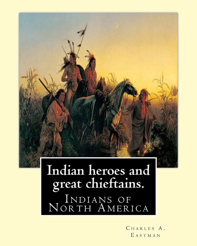 Front cover_Indian heroes and great chieftains. By