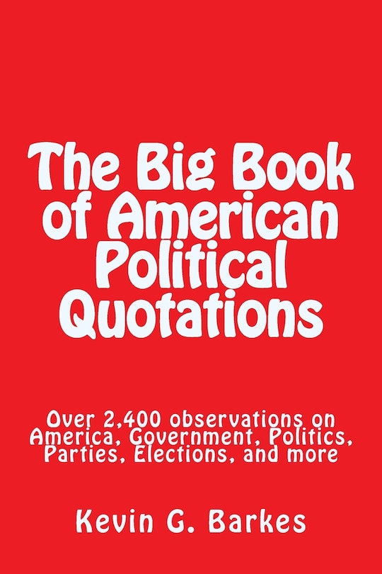 Couverture_The Big Book of American Political Quotations