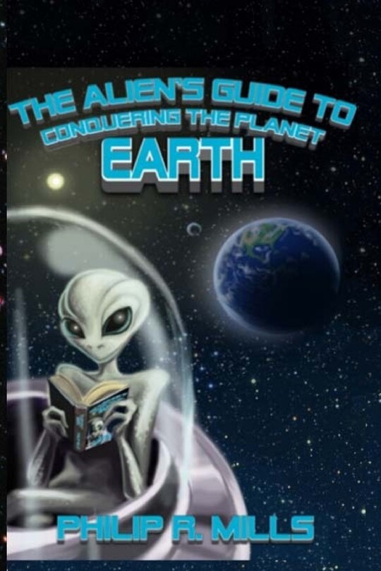 Couverture_The Alien's Guide to Conquering the Planet Earth
