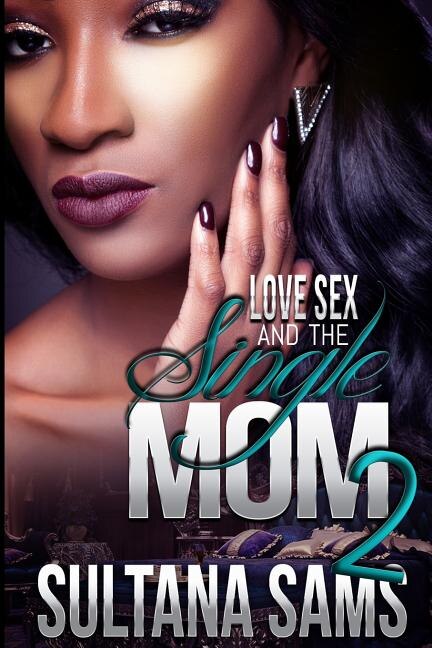Front cover_Love, Sex and the Single Mom 2