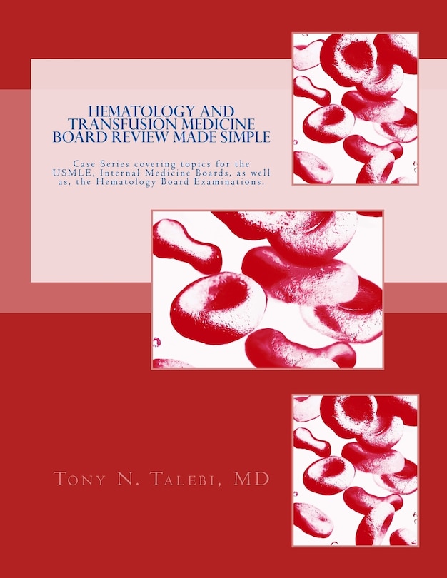 Front cover_Hematology and Transfusion Medicine Board Review Made Simple