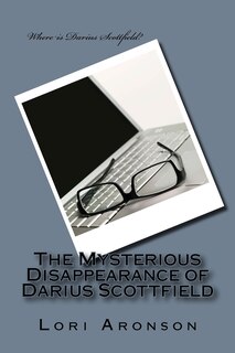 Front cover_The Mysterious Disappearance of Darius Scottfield