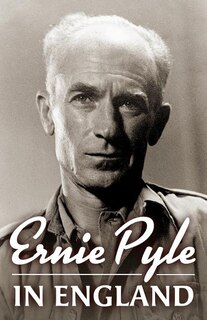 Front cover_Ernie Pyle In England