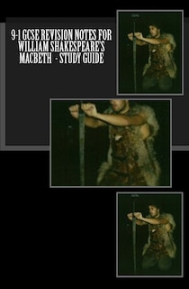 Front cover_9-1 Gcse Revision Notes For William Shakespeare's Macbeth - Study Guide