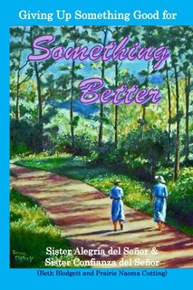 Front cover_Giving Up Something Good for Something Better