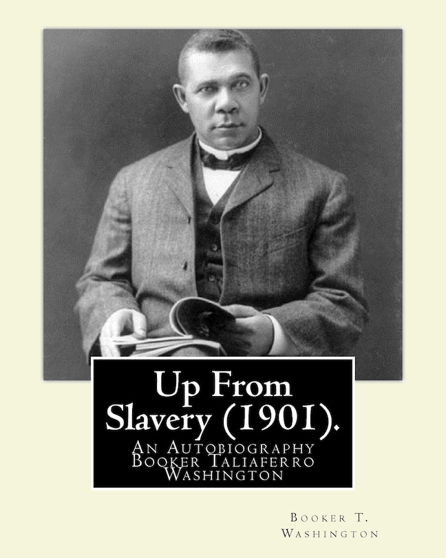 Couverture_Up From Slavery (1901). By