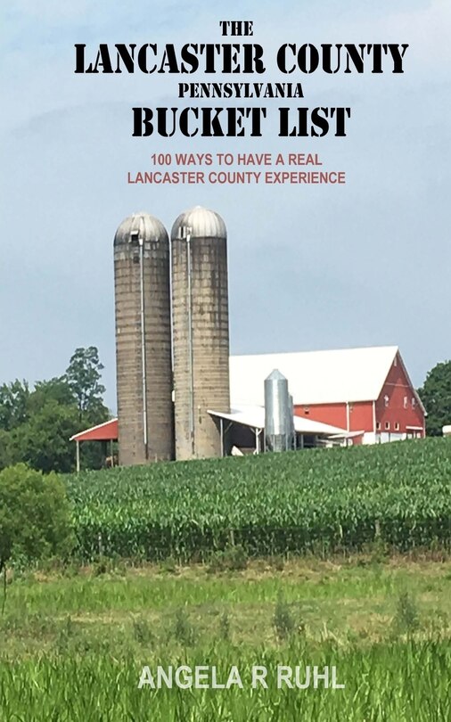 Front cover_The Lancaster County Pennsylvania Bucket List