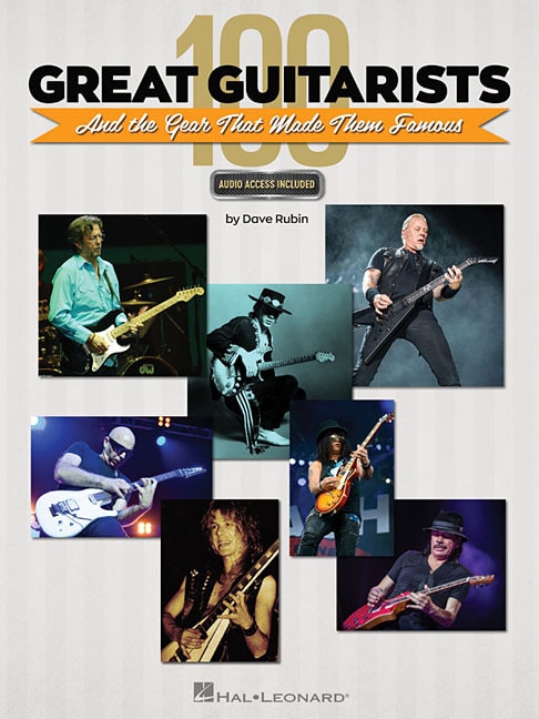 Front cover_100 Great Guitarists And The Gear That Made Them Famous