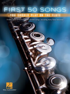 Front cover_First 50 Songs You Should Play On The Flute