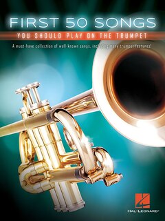 Front cover_First 50 Songs You Should Play On The Trumpet