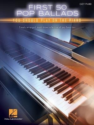 Couverture_First 50 Pop Ballads You Should Play On The Piano