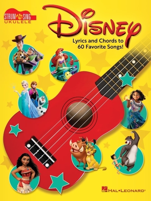 Front cover_Disney - Strum & Sing Ukulele: Lyrics and Chords to 60 Favorite Songs!