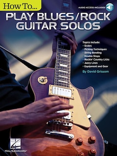 Front cover_How To Play Blues/rock Guitar Solos