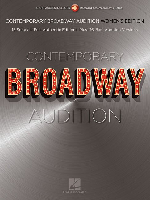 Contemporary Broadway Audition: Women's Edition - Book/online Audio: Full Song + 16-bar Version
