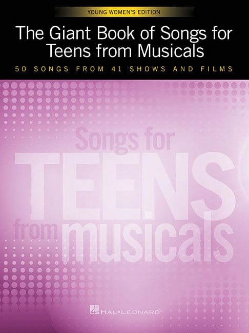 Front cover_The Giant Book Of Songs For Teens From Musicals - Young Women's Edition