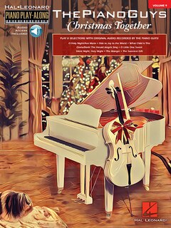 The Piano Guys - Christmas Together: Piano Play-along Volume 9