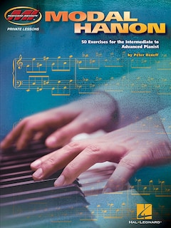 Modal Hanon: 50 Exercises For The Intermediate To Advanced Pianist