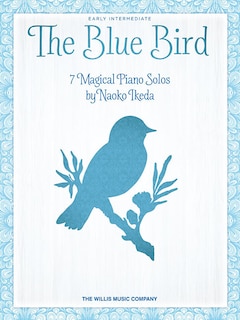 The Blue Bird: Early Intermediate Level