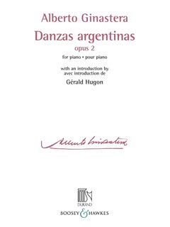 Danzas Argentinas Opus 2: For Piano With An Introduction By Gerald Hugon