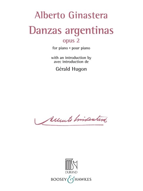 Danzas Argentinas Opus 2: For Piano With An Introduction By Gerald Hugon