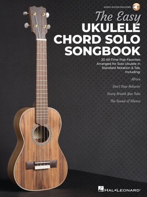 Front cover_The Easy Ukulele Chord Solo Songbook: 20 All-time Pop Favorites Arranged For Solo Ukulele With Online Access To Audio Examples
