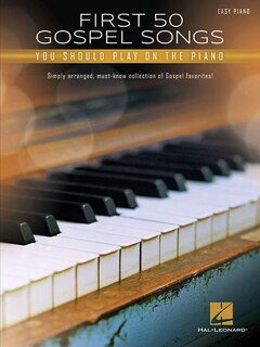 Front cover_First 50 Gospel Songs You Should Play on Piano
