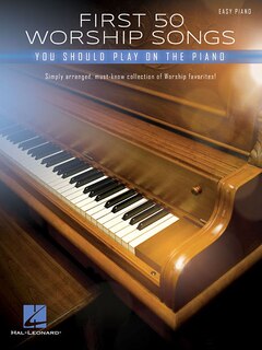 Couverture_First 50 Worship Songs You Should Play On Piano