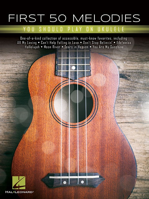 Couverture_First 50 Melodies You Should Play On Ukulele